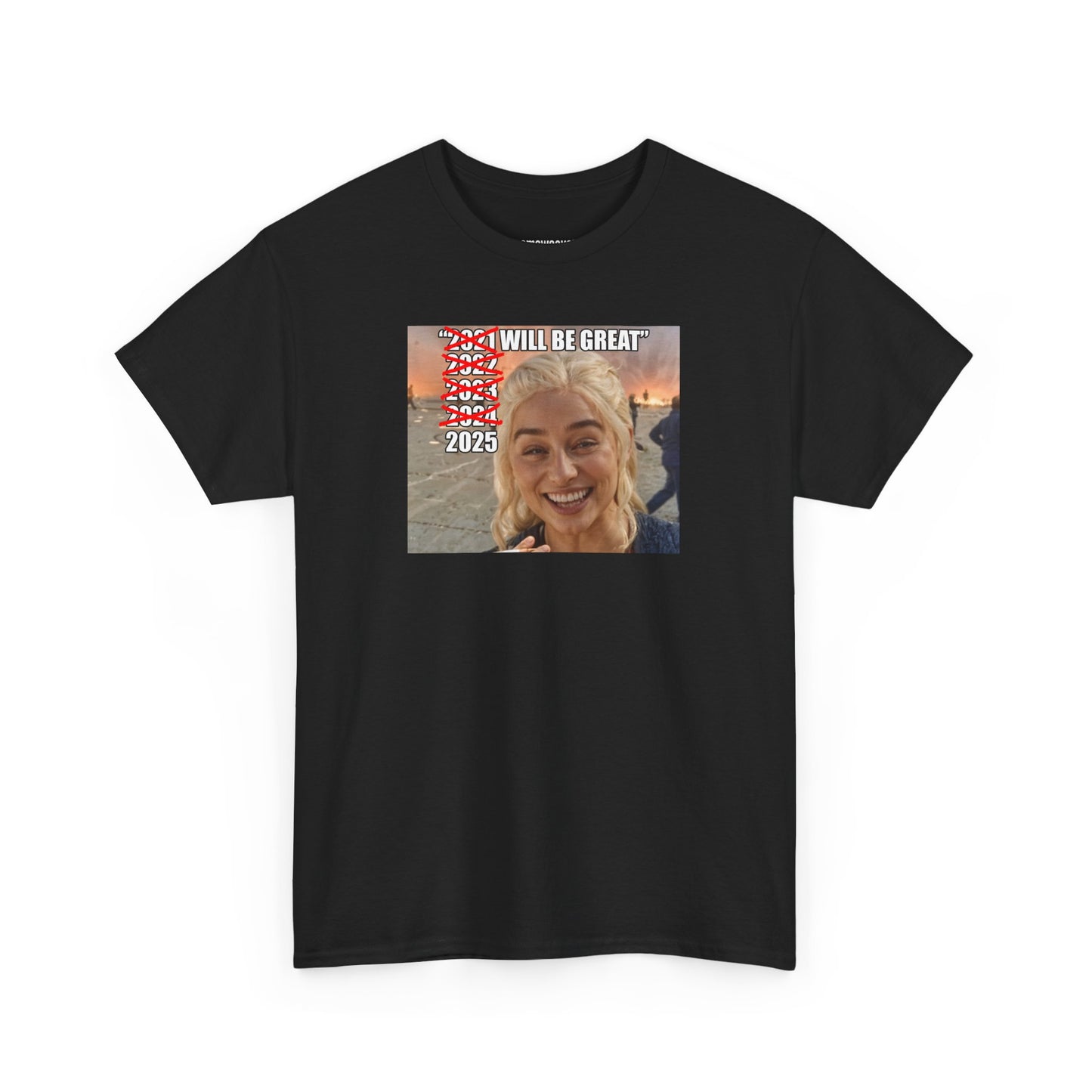 2025 Will be Great - Unisex Shirt - Meme Shirt