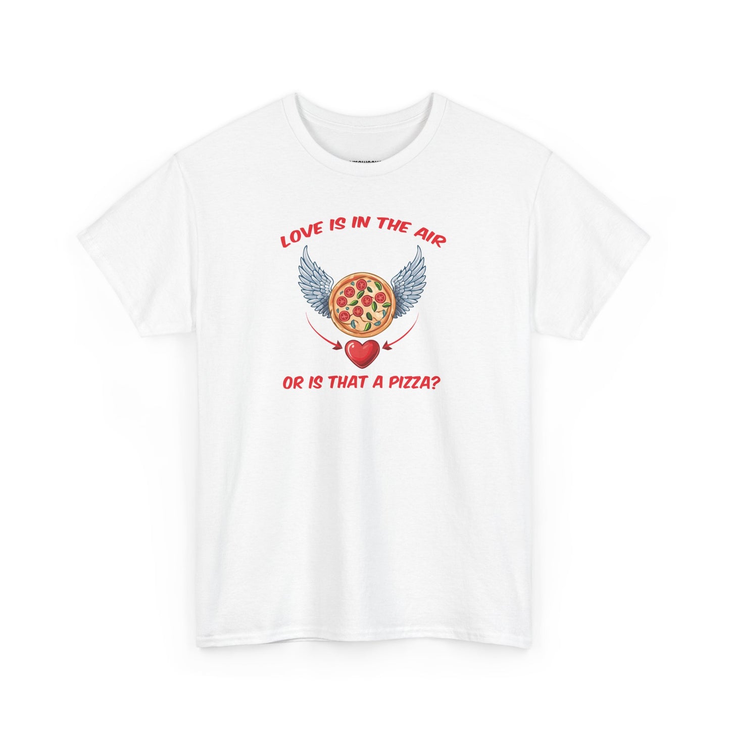 Love Is In The Air Or Is It Pizza? - Unisex Shirt - Valentine Shirt