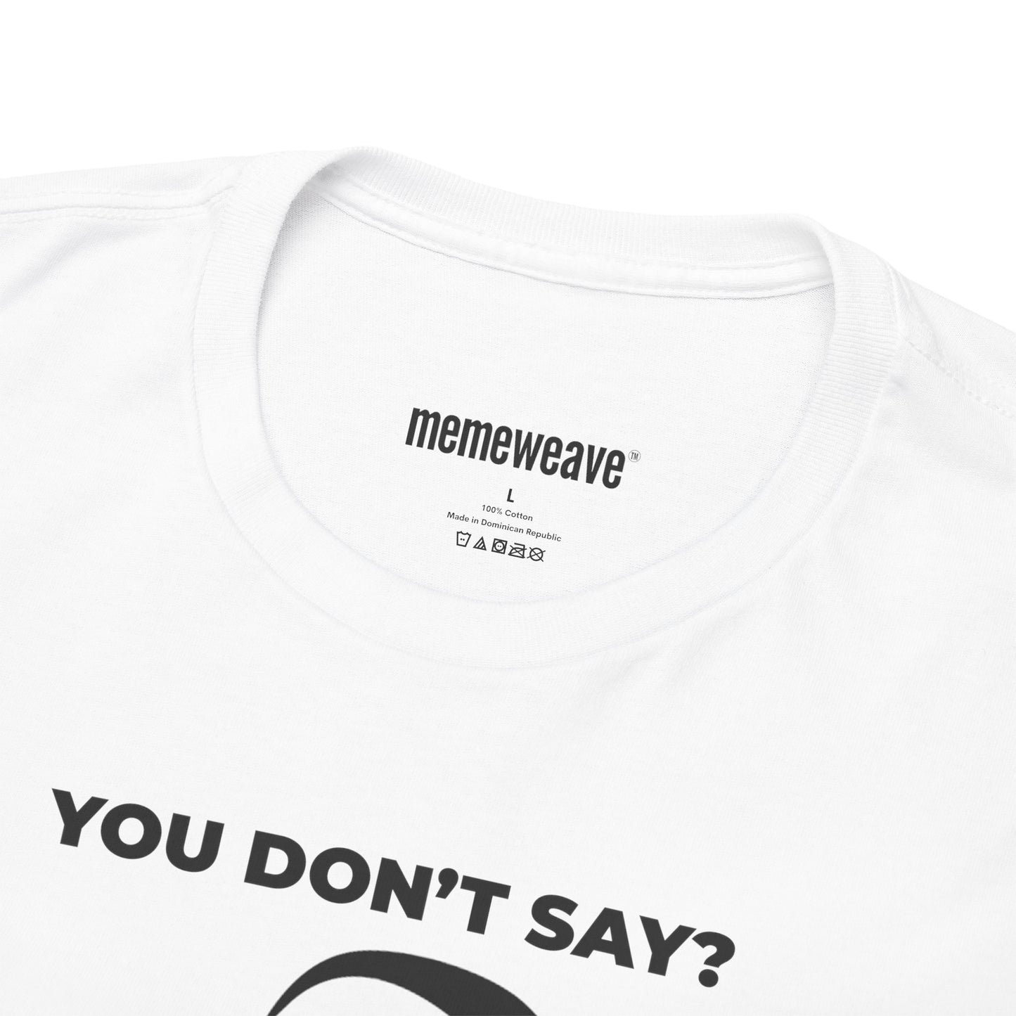 Nicolas Cage You Don't Say- Unisex Shirt - Meme Shirt