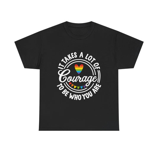 “It Takes a Lot of Courage” Pride Tee