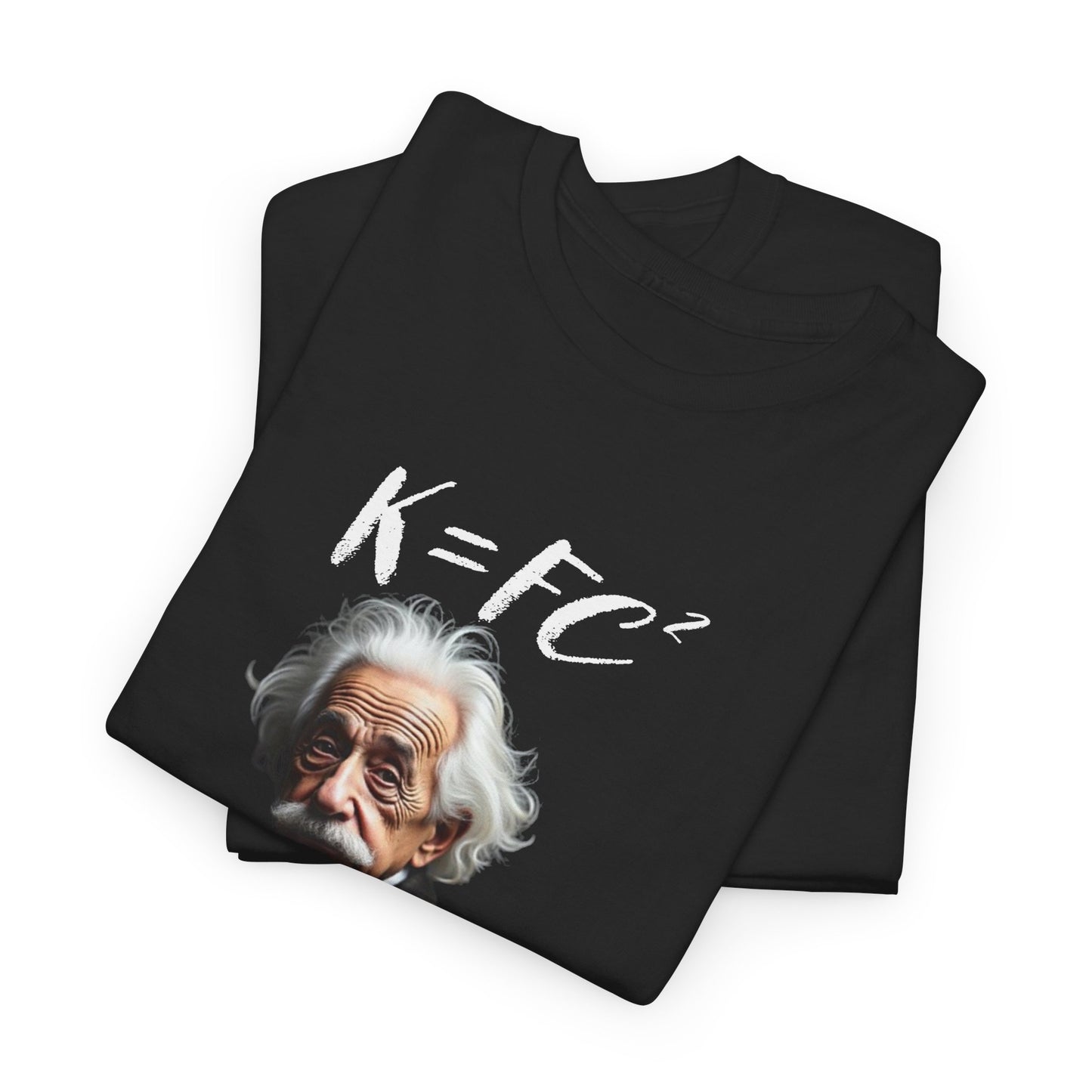 Albert Einstein KFC - Unisex Shirt - Valentines Shirt