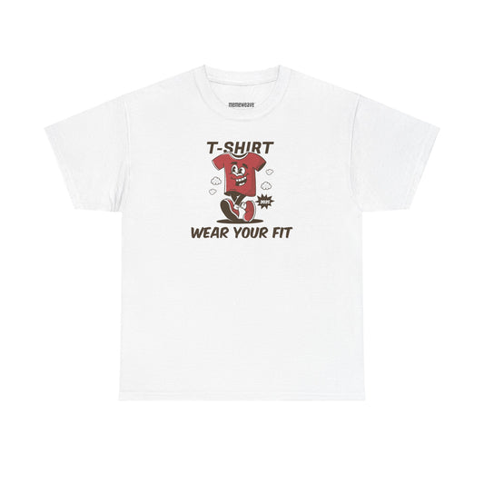 T Shirt Wear Your Fit - Unisex Shirt - Basic Shirt