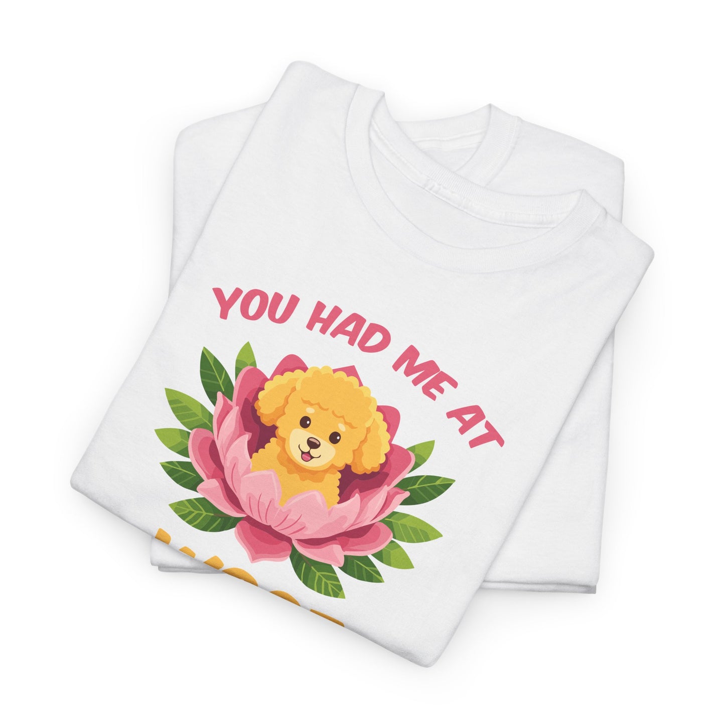 You Had Me At My Woof - Unisex Shirt - Valentine Shirt