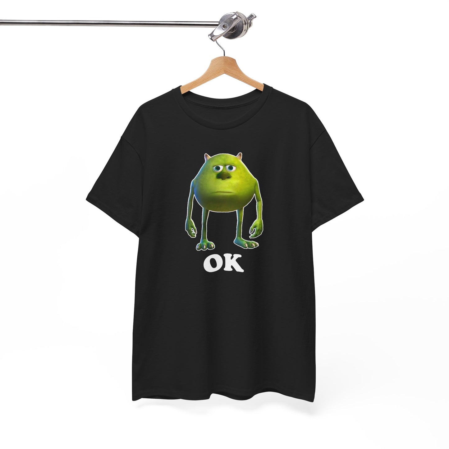 Mike Wazowski OK Monsters INC - Unisex Shirt - Meme Shirt